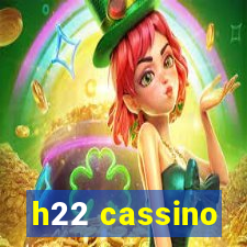 h22 cassino